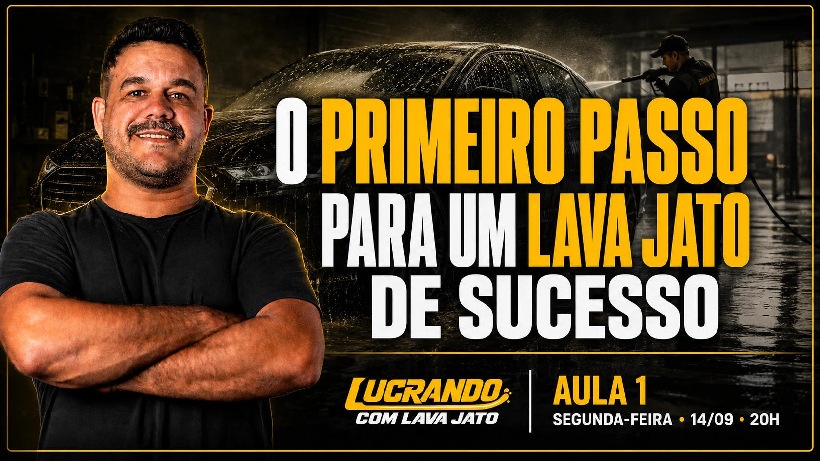 Aula 1 — O primeiro passo para um lava jato de sucesso